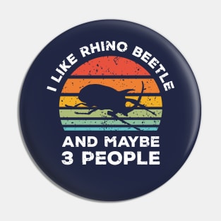 I Like Beetle Rhino and Maybe 3 People, Retro Vintage Sunset with Style Old Grainy Grunge Texture Pin