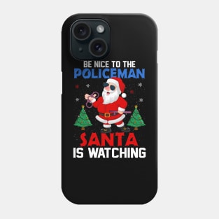 Be Nice To The Policeman T-Shirt Phone Case