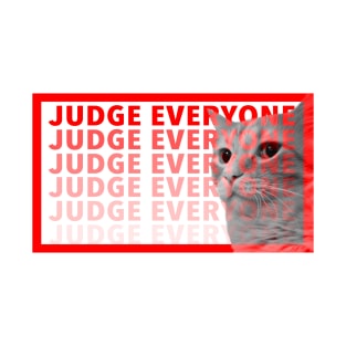 judge everyone cat T-Shirt