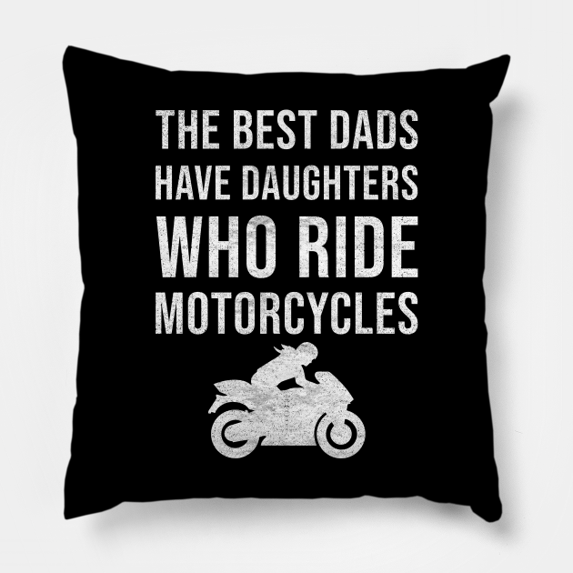 The Best Dads Have Daughters Who Ride Motorcycles Daughters Who Ride