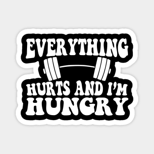 Everything Hurts And I'm Hungry Magnet