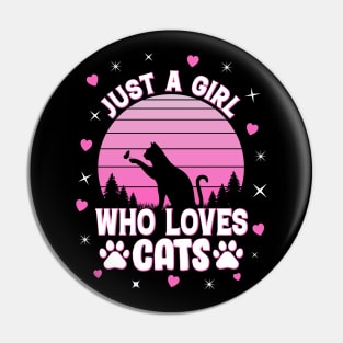 Just A Girl Who Loves Cats Pin