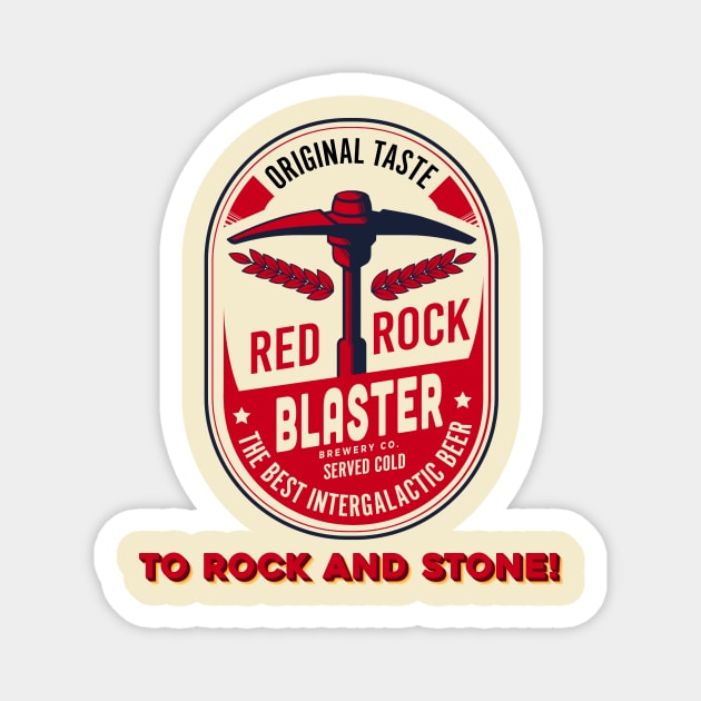 Deep Rock Galactic Red Rock Blaster To Rock and Stone Magnet by Arnieduke