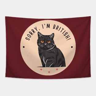 Sorry, I'm British! - british shorthair cat Tapestry