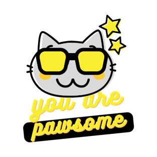 you are pawsome T-Shirt