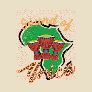 Sound of Africa and fell the serengeti T-Shirt