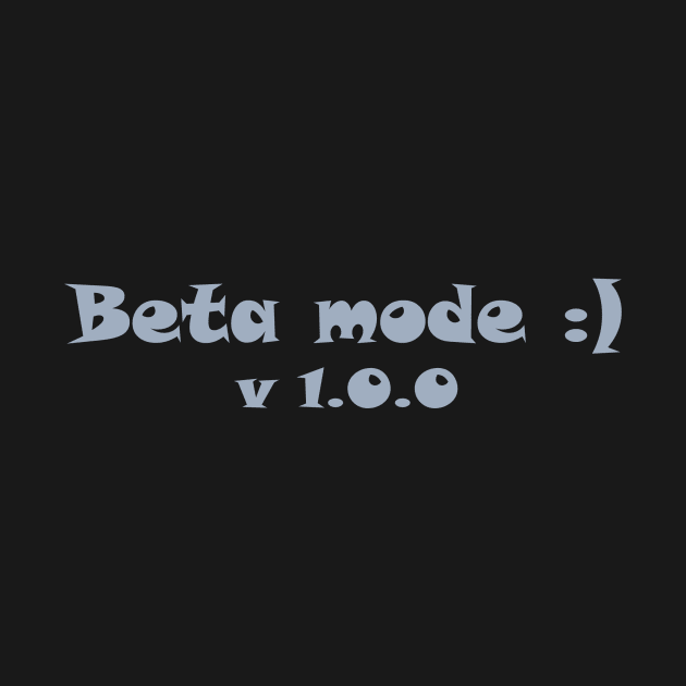 Beta mode v.1.0.0 by The Programmer's Wardrobe