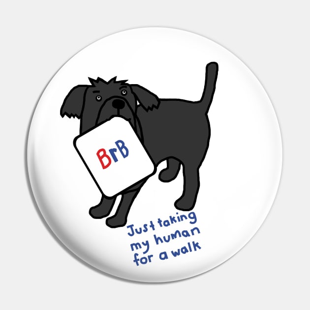 Funny Dog Saying BRB Slang Pin by ellenhenryart