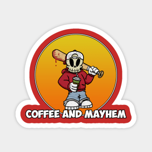 Coffee and Mayhem Magnet