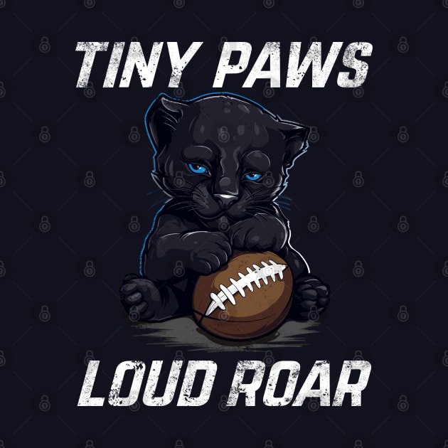 Tiny Paws Loud Roar by Digital Borsch