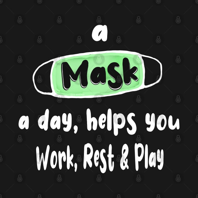 A Mask a Day helps you work rest and play by PlanetMonkey