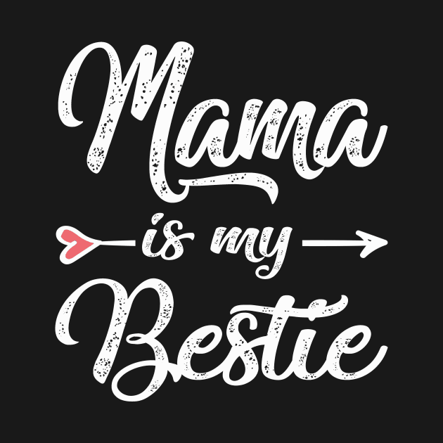 mama is my bestie by Bagshaw Gravity