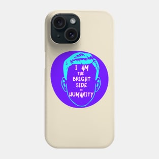 The Bright Side Of Humanity Phone Case