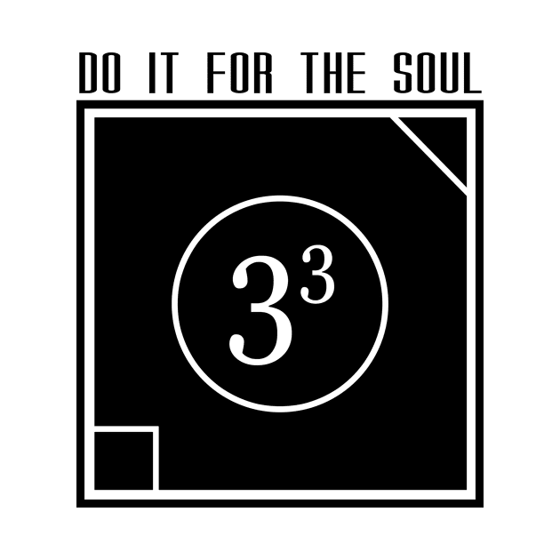 Do It for the Soul 333 by 333DoitFortheSoul