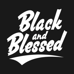 Black & Blessed T-Shirt