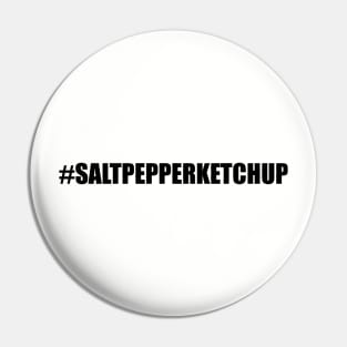 SaltPepperKetchup Pin