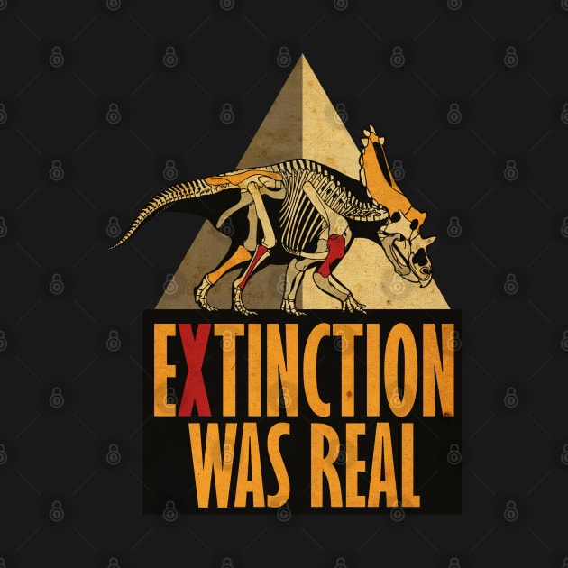 Extiction Was Real by CTShirts