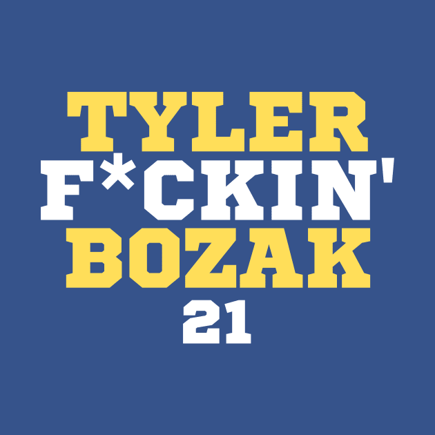 Tyler F*ckin' Bozak by Arch City Tees