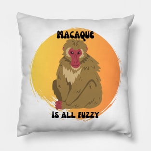 Macaque is all fuzzy Pillow