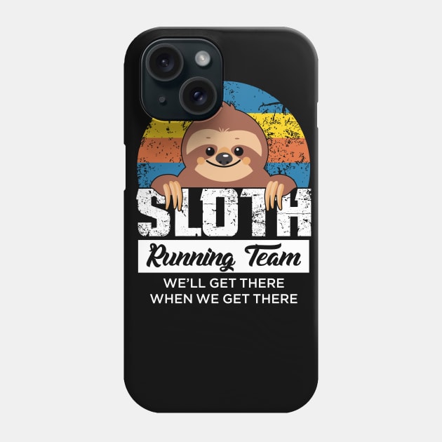 Funny Sloth Running Team Gifts Runner Running Lover Motivation Phone Case by You'reStylish