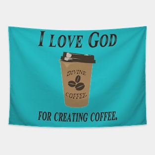 Divine coffee Tapestry