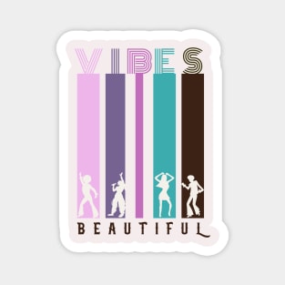 Beautiful vibes Magnet