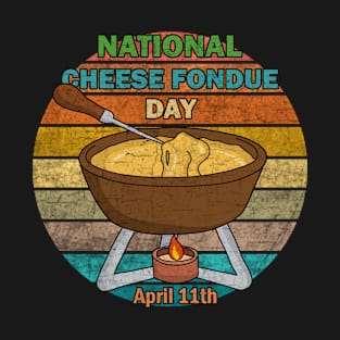 National Cheese Fondue Day T-Shirt