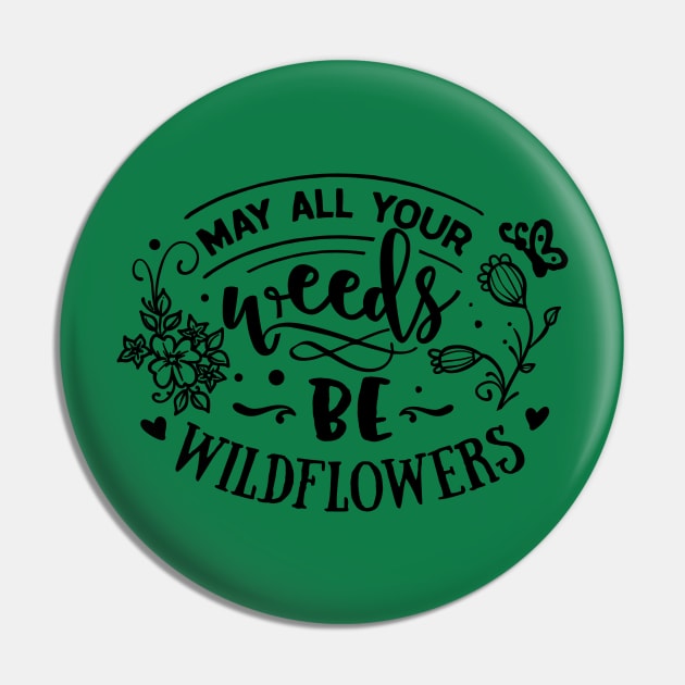May all your weeds Pin by trendybestgift