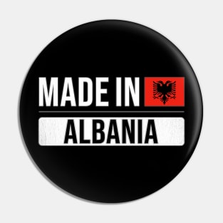 Made In Albania - Gift for Albanian With Roots From Albania Pin