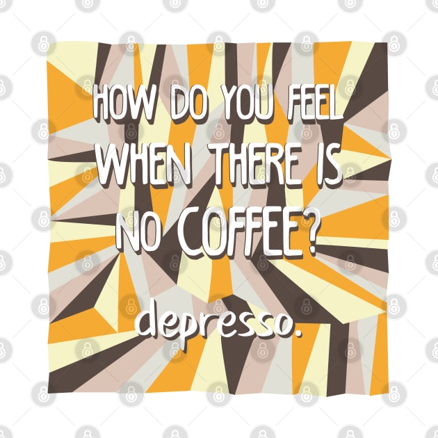 Depresso by laimutyy