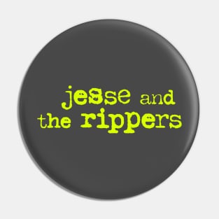 Jesse and the Rippers - Grunge Style Pin