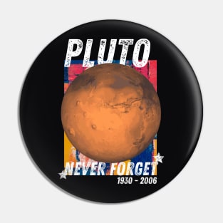 Never Forget Pluto Pin