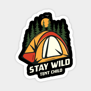 Stay Wild Tent Child Outdoor Camping Camper Magnet