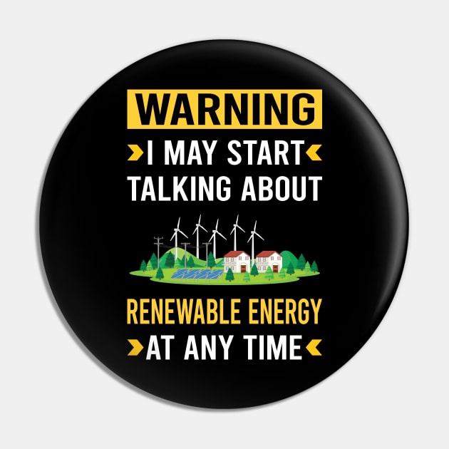 Warning Renewable Energy Pin by Good Day