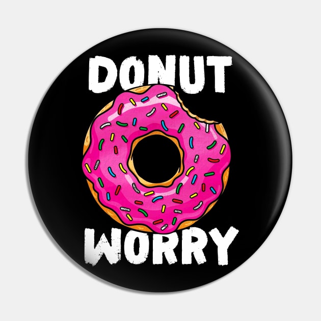 Donut Worry Pin by clingcling