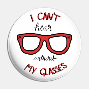 I Can't Hear Without My Glasses - Courage the Cowardly dog Pin