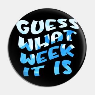 Groovy Guess What Week It Is Funny Shark Joke Shark Lover Pin