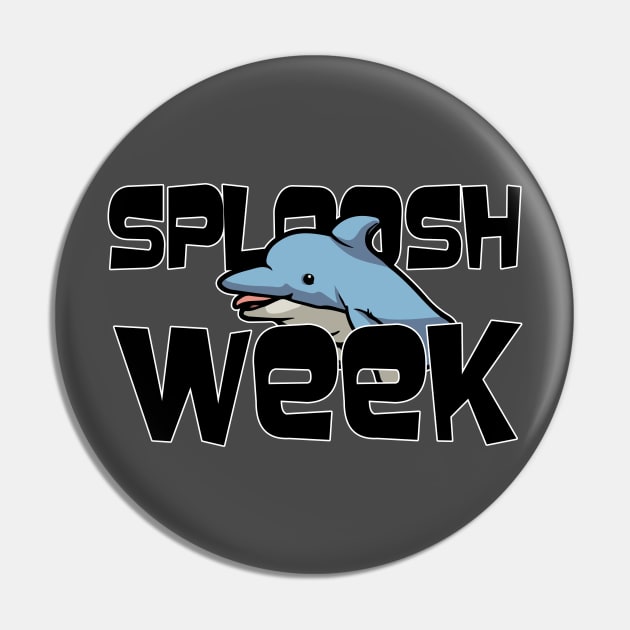 Sploosh Week Pin by kylewillis