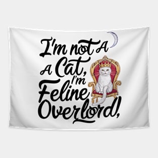 "I'm not a cat, I'm a feline overlord" Tapestry