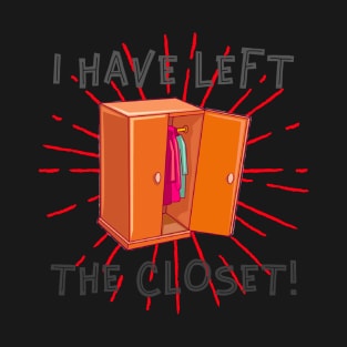 I have left the closet T-Shirt