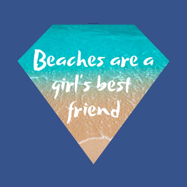 Beaches are a girl's best friend by Caregiverology