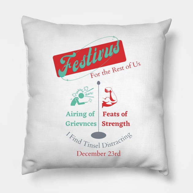 Festivus for the Rest of Us Pillow by corianndesigns