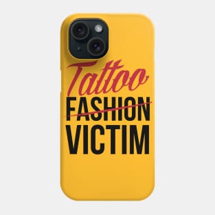 Tattoo Fashion Victim (black) Phone Case