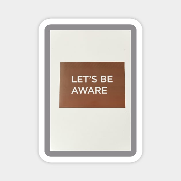 lets be aware Magnet by Light Up Glow 
