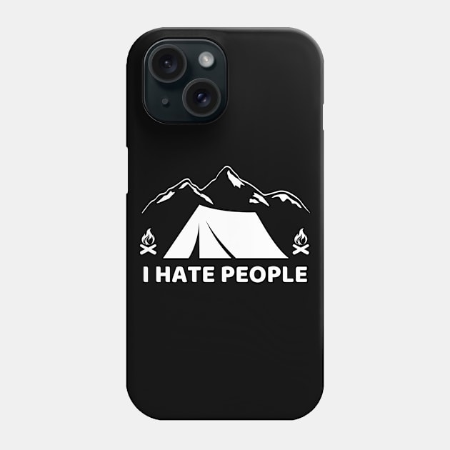 I hate People Phone Case by HBfunshirts