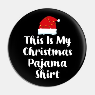 This Is My Christmas Pajama Shirt Pin