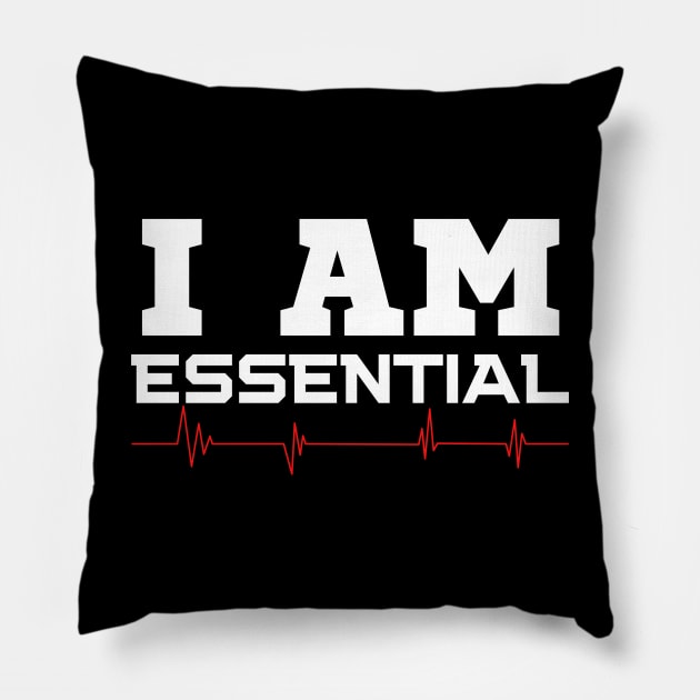 I Am Essential Pillow by HobbyAndArt