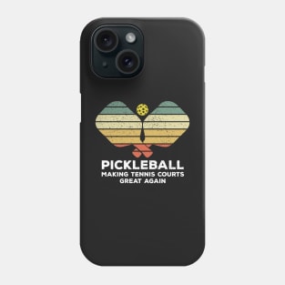 Pickleball Making Tennis Courts Great Again Funny Phone Case