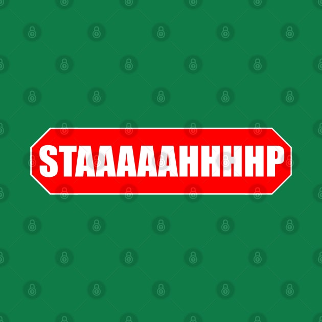 STAAAAAHHHHP SIGN by INLE Designs