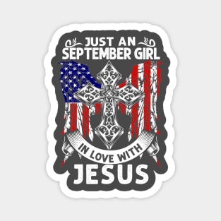 Just an September Girl In Love With Jesus Magnet